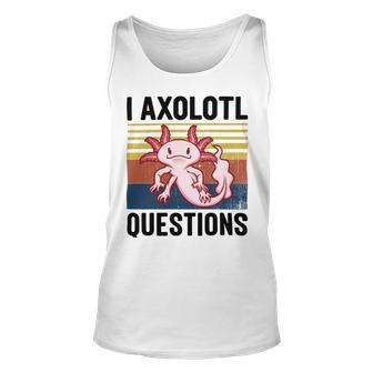 Axolotl Questions I Ask A Lot Of Questions Pun Vintage Unisex Tank Top | Favorety UK