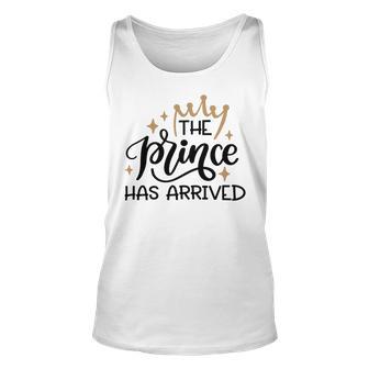 Baby Shower Text Design The Prince Has Arrived Unisex Tank Top | Favorety AU