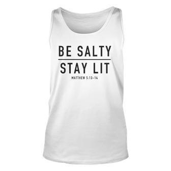 Be Salty Stay Lit Matthew 513-14 Unisex Tank Top | Mazezy