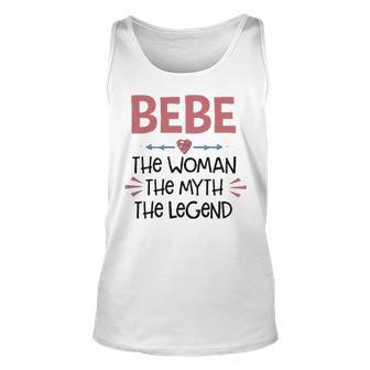 Bebe Grandma Gift Bebe The Woman The Myth The Legend Unisex Tank Top - Seseable