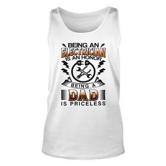 Being An Electrician Is An Honor Being A Dad Is Priceless Unisex Tank Top | Favorety CA