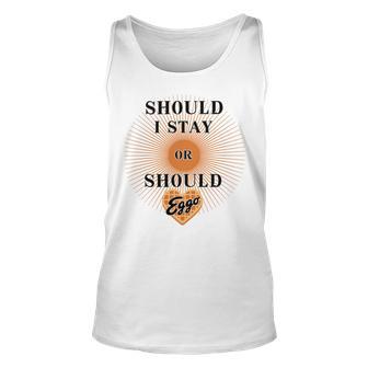 Best Seller Should I Stay Or Should Eggo Merchandise Unisex Tank Top | Favorety