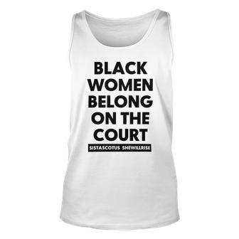 Black Women Belong On The Court Unisex Tank Top | Favorety AU