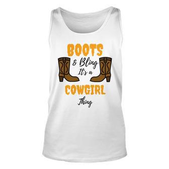 Boots Bling Its A Cowgirl Thing Unisex Tank Top | Favorety UK