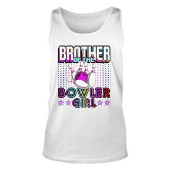 Brother Of The Bowler Girl Matching Family Bowling Birthday Unisex Tank Top | Mazezy
