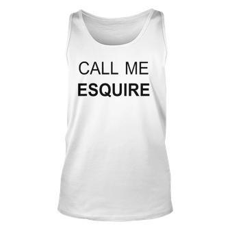 Call Me Esquire Funny Lawyer S Unisex Tank Top | Mazezy CA