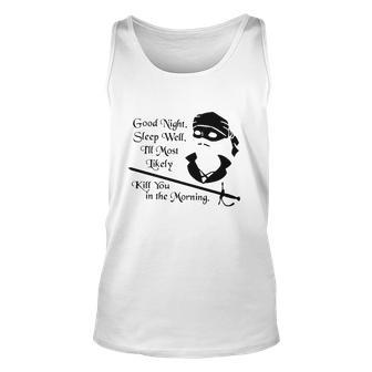 Cary Elwes Good Night Sleep Well Ill Most Likely Kill You In The Morning Tank Top | Mazezy
