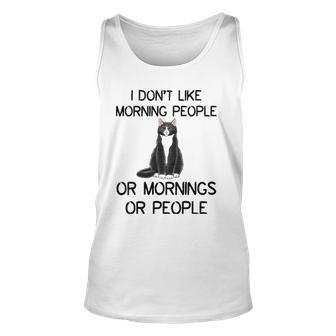 Cat I Dont Like Morning People Or Mornings Or People Unisex Tank Top | Mazezy