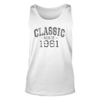 Classic Since 1961 Vintage Style Born In 1961 Birthday Gift Unisex Tank Top | Mazezy