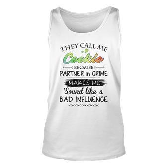 Cookie Grandma Gift They Call Me Cookie Because Partner In Crime Unisex Tank Top - Seseable