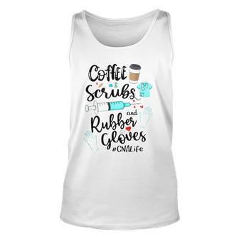 Cute Coffee Scrubs And Rubber Gloves Cna Life Unisex Tank Top | Mazezy
