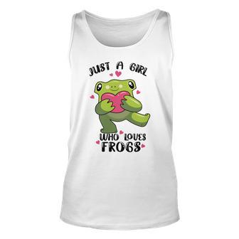 Cute Frog Just A Girl Who Loves Frogs Funny Frog Lover Gift For Girl Frog Lover Unisex Tank Top | Favorety