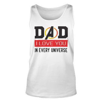 Dad I Love You In Every Universe Unisex Tank Top | Favorety UK