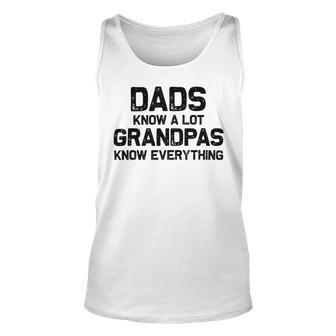 Dads Know A Lot Grandpas Know Everything Unisex Tank Top | Favorety DE