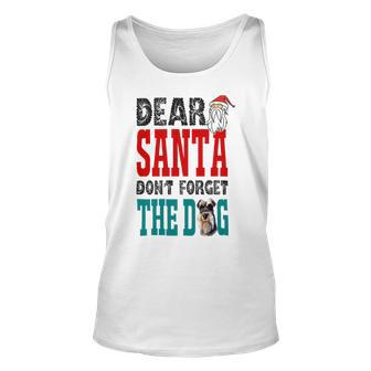 Dear Santa Dont Forget The Dog Unisex Tank Top | Favorety UK