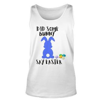 Did Some Bunny Say Easter Unisex Tank Top | Favorety DE