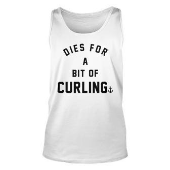 Dies For A Bit Of Curling Unisex Tank Top | Favorety AU