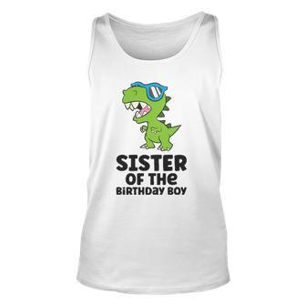 Dinosaur Birthday Sister Of The Birthday Boy Unisex Tank Top | Mazezy
