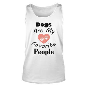 Dogs Are My Favorite People Funny Dogs Quotes Gift For Dogs Lovers Unisex Tank Top | Favorety DE