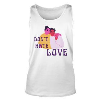 Dont Hate Love Unisex Tank Top | Favorety