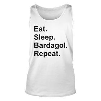 Eat Sleep Bardagol Repeat Unisex Tank Top | Favorety