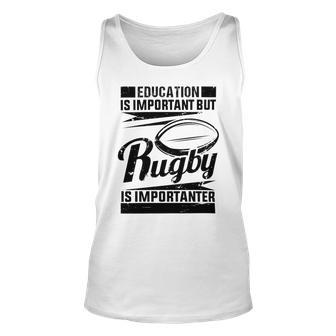 Education Is Important But Rugby Is Importanter Unisex Tank Top | Favorety DE