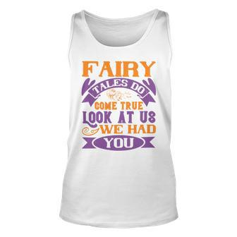 Fairy Tales Do Come True Look At Us We Had You Baby Shirt Gift For Family Toddler T Shirt Baby Bodysuit Unisex Tank Top - Monsterry AU