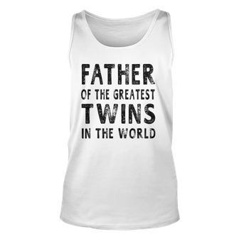 Father Of The Greatest Twins Daddy Gift Men Unisex Tank Top | Mazezy