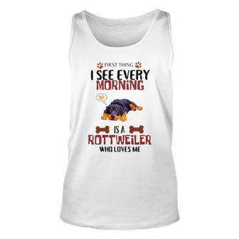 First Thing See Every Morning Is A Rottweiler Who Loves Me Unisex Tank Top | Favorety CA