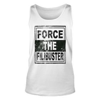 Force The Filibuster Senator Chuck Schumer Do Your Job Unisex Tank Top | Favorety AU