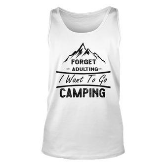 Forget Adulting I Want To Go Camping V2 Unisex Tank Top | Favorety