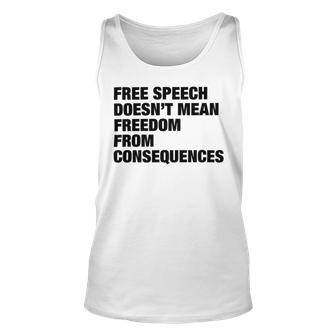 Free Speech Doesnt Mean Freedom From Consequences V3 Unisex Tank Top | Favorety DE