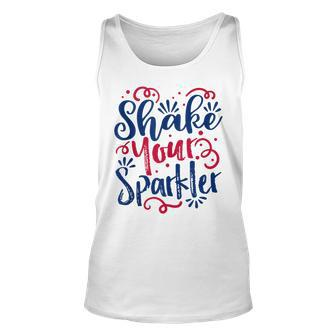 Funny 4Th Of July - Shake Your Sparkler - Patriotic Unisex Tank Top - Seseable