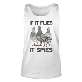 Funny Birds Pun Pigeon If It Flies It Spies Birds Are Liars Unisex Tank Top | Favorety AU