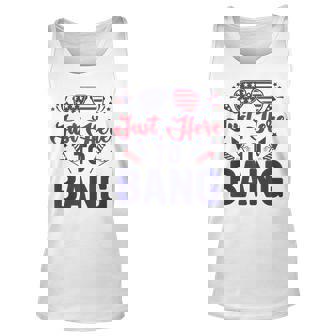 Funny Fourth Of July Just Here To Bang July 4Th Unisex Tank Top | Seseable CA