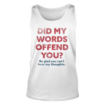 Funny Political Opinion Or Debate Are You Offended For Men Unisex Tank Top | Mazezy