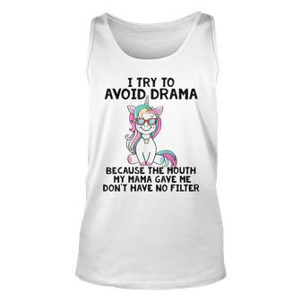 Funny Unicorns I Try To Avoid Drama Because The Mouth V2 Unisex Tank Top - Seseable