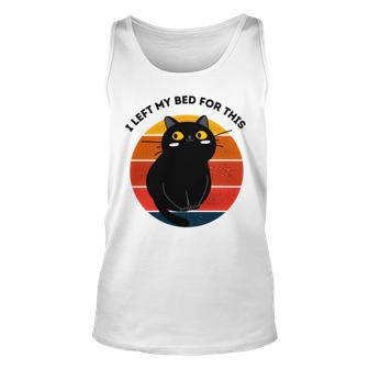 Funny Vintage Black Cat I Left My Bed For This Unisex Tank Top | Favorety UK