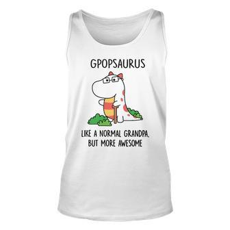 G Pop Grandpa Gift Gpopsaurus Like A Normal Grandpa But More Awesome V2 Unisex Tank Top - Seseable