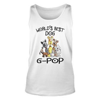 G Pop Grandpa Gift Worlds Best Dog G Pop Unisex Tank Top - Seseable
