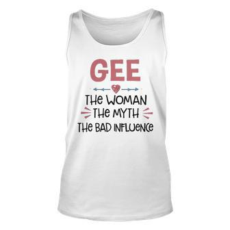 Gee Grandma Gift Gee The Woman The Myth The Bad Influence Unisex Tank Top - Seseable