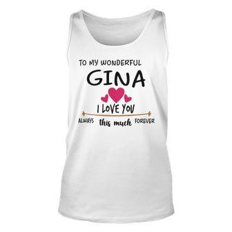 Gina Name Gift To My Wonderful Gina Unisex Tank Top - Seseable