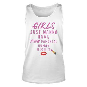 Girls Just Wanna Have Fundamental Human Rights Funny Unisex Tank Top | Favorety CA