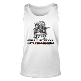 Girls Just Wanna Have Fundamental Human Rights Funny V3 Unisex Tank Top | Favorety AU