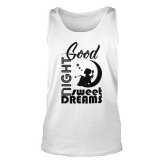 Good Night Sweet Dreams Unisex Tank Top | Favorety