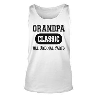 Grandpa Gift Classic All Original Parts Grandpa Unisex Tank Top - Seseable
