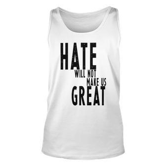 Hate Will Not Make Us Great Resist Anti Donald Trump Unisex Tank Top | Favorety UK