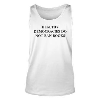 Healthy Democracies Do Not Ban Books V2 Unisex Tank Top | Favorety