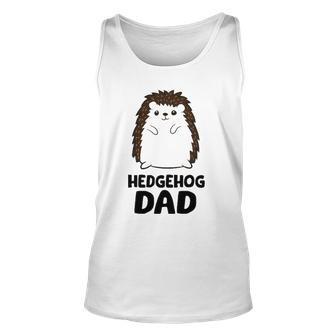 Hedgehog Dad Fathers Day Cute Hedgehog Unisex Tank Top | Mazezy