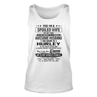 Hurley Name Gift Spoiled Wife Of Hurley Unisex Tank Top - Seseable